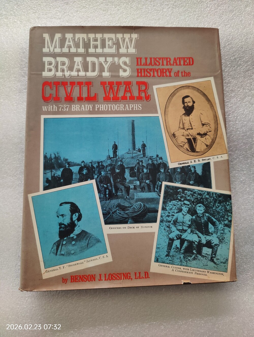 Matthew Brady's Civil War with 737 Brady Photographs by Benson J. Lossing
